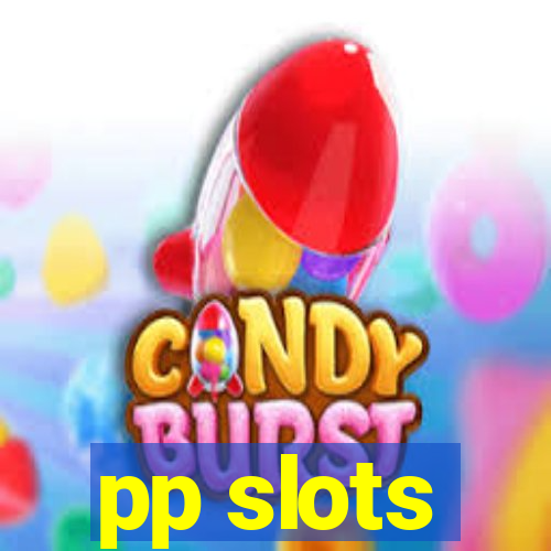pp slots