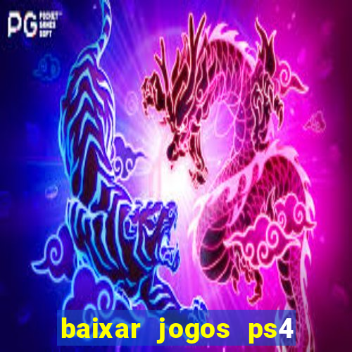 baixar jogos ps4 pkg pt br