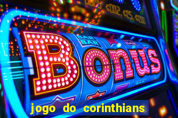 jogo do corinthians multi canais