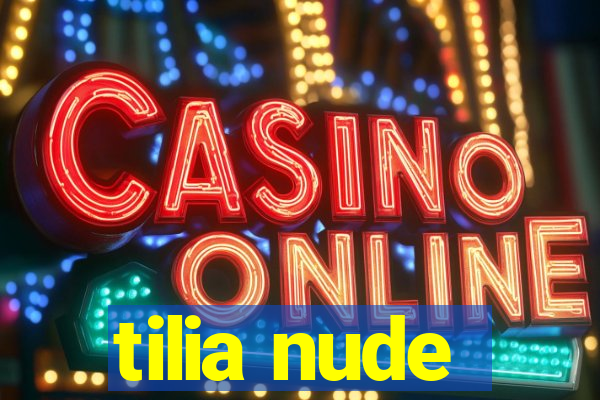 tilia nude