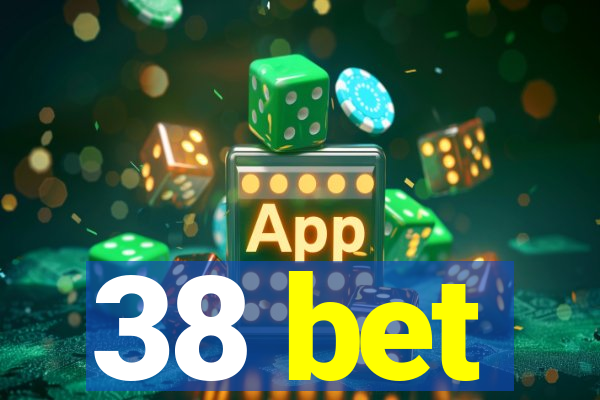 38 bet