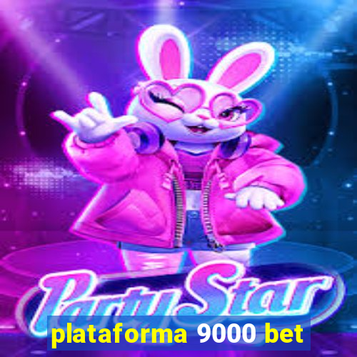 plataforma 9000 bet