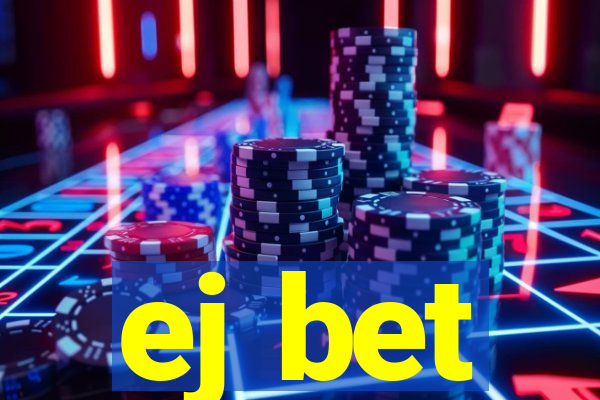ej bet