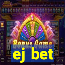 ej bet
