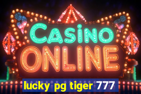 lucky pg tiger 777