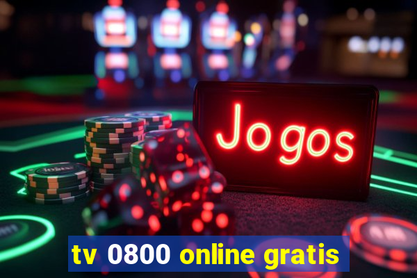 tv 0800 online gratis