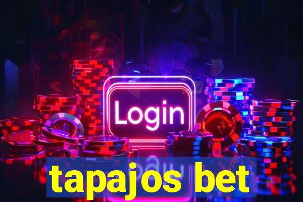 tapajos bet