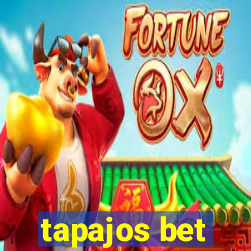 tapajos bet
