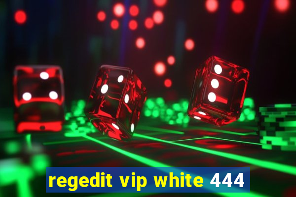 regedit vip white 444