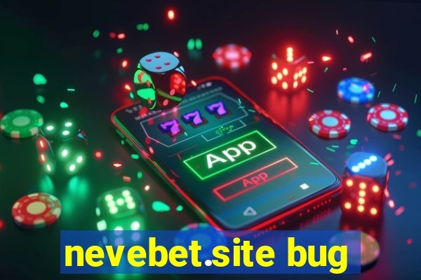 nevebet.site bug