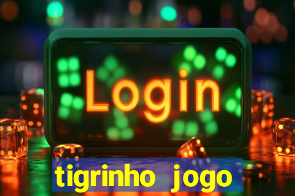 tigrinho jogo deposito minimo 1 real