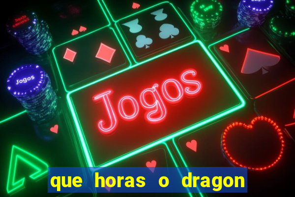 que horas o dragon fortune paga