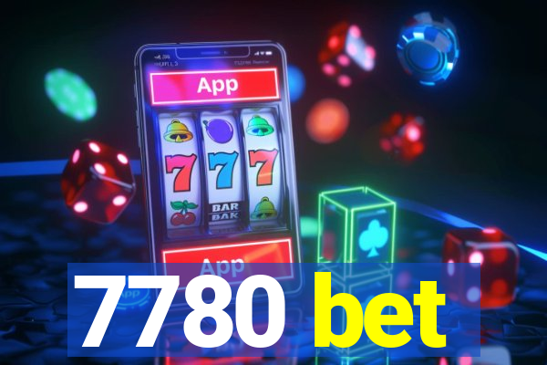 7780 bet