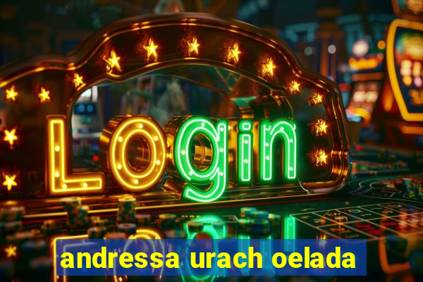 andressa urach oelada