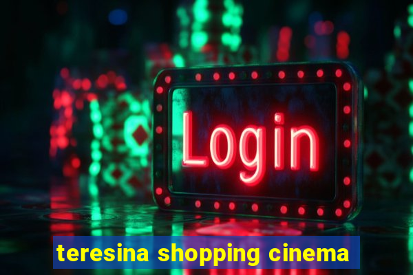 teresina shopping cinema