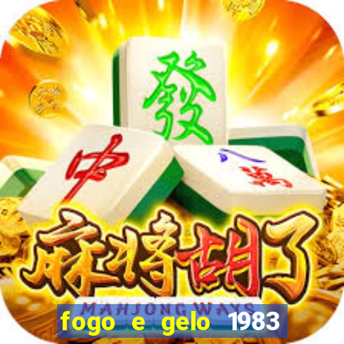fogo e gelo 1983 dublado download