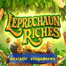 assistir vingadores ultimato filme completo dublado