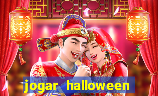 jogar halloween valendo dinheiro