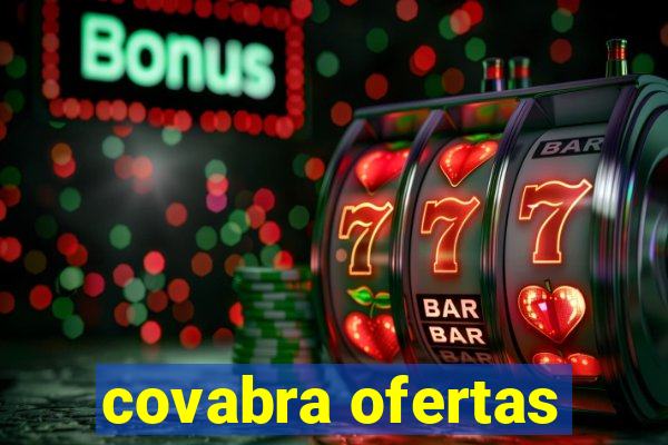 covabra ofertas