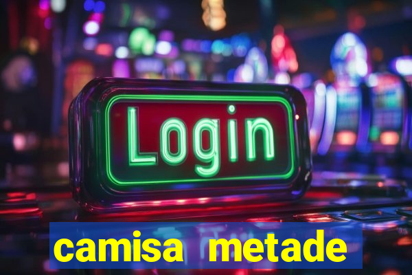 camisa metade cruzeiro metade atletico