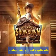 o alquimista final explicado