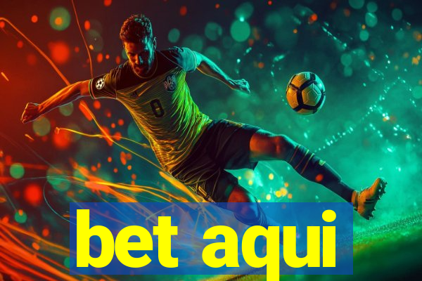 bet aqui