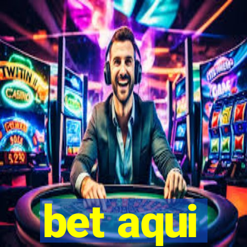 bet aqui