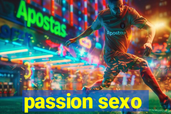 passion sexo