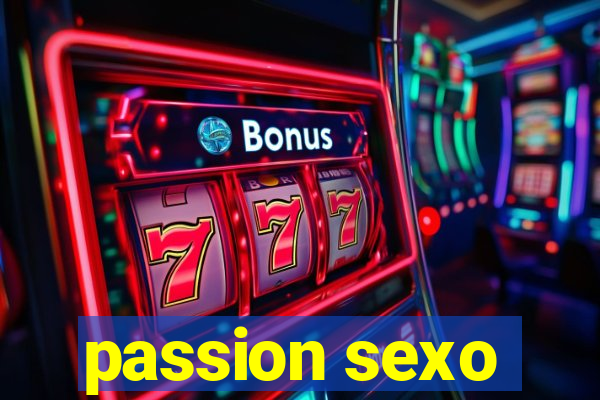 passion sexo