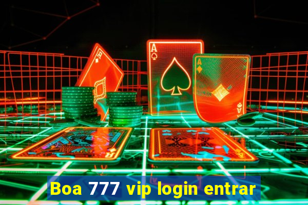Boa 777 vip login entrar