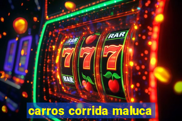 carros corrida maluca