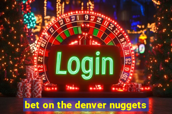 bet on the denver nuggets