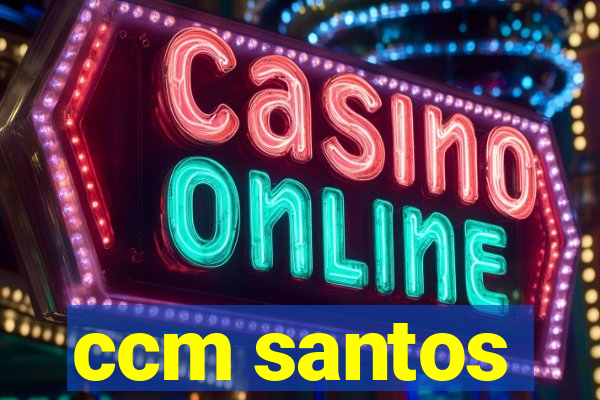 ccm santos