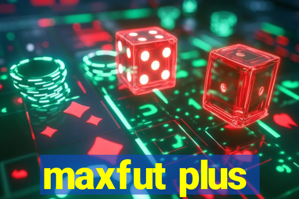 maxfut plus