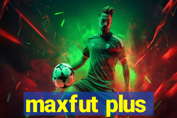 maxfut plus