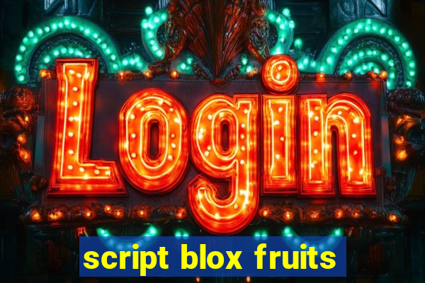 script blox fruits