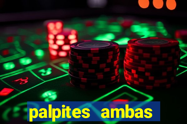 palpites ambas marcam hoje
