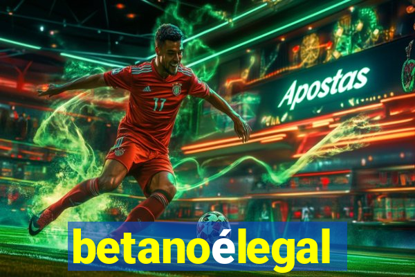 betanoélegal