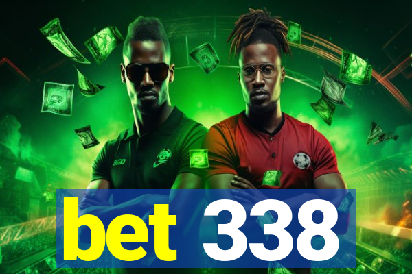 bet 338