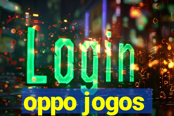 oppo jogos
