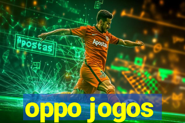 oppo jogos