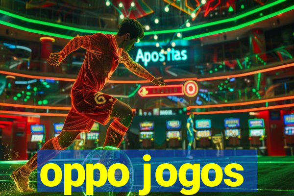oppo jogos