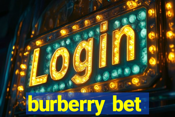 burberry bet