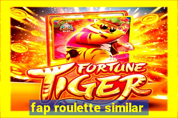 fap roulette similar