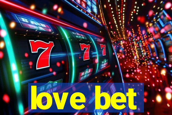 love bet