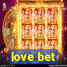 love bet