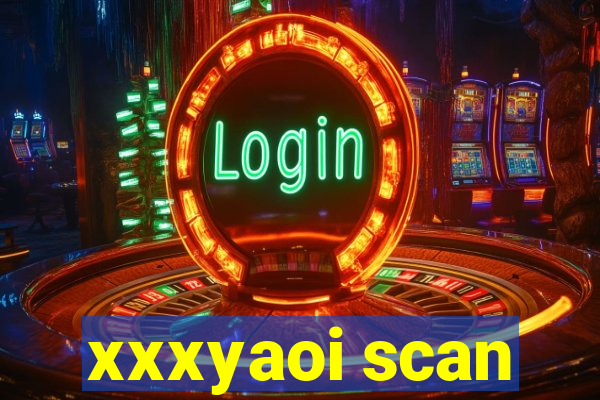 xxxyaoi scan
