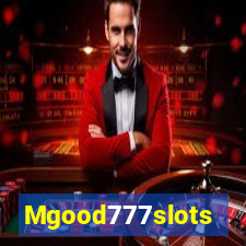 Mgood777slots