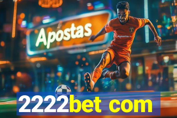 2222bet com