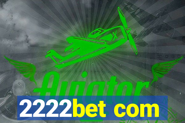 2222bet com